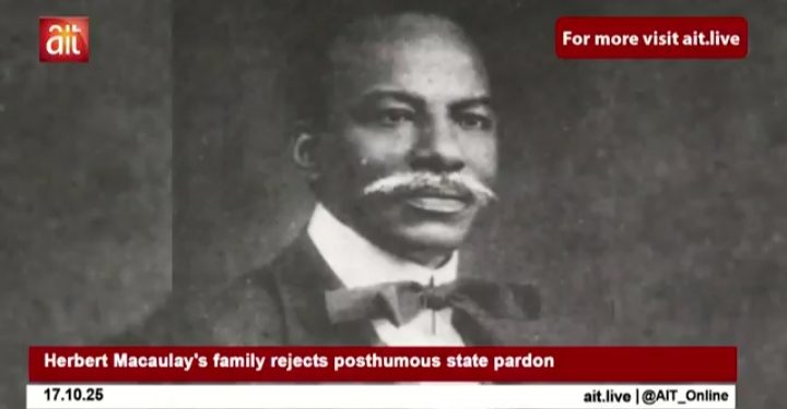 BREAKING: Herbert Macaulay’s Family Rejects State Pardon, Unveils Reasons [VIDEO]
